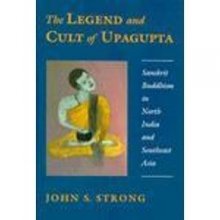 Cover art for The Legend and Cult of Upagupta (Princeton Legacy Library, 5017)