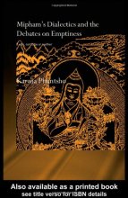 Cover art for Mipham's Dialectics and the Debates on Emptiness: To Be, Not to Be or Neither (ROUTLEDGECURZON CRITICAL STUDIES IN BUDDHISM)