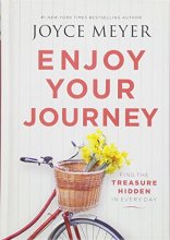 Cover art for Enjoy Your Journey: Find the Treasure Hidden in Every Day