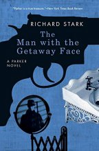 Cover art for The Man with the Getaway Face: A Parker Novel (Parker Novels)