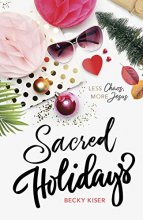 Cover art for Sacred Holidays: Less Chaos, More Jesus