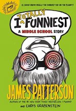 Cover art for I Totally Funniest: A Middle School Story (I Funny) by Patterson, James, Grabenstein, Chris (2015) Hardcover