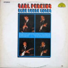 Cover art for CARL PERKINS - blue suede shoes SUN 112 (LP vinyl record)