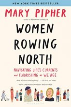Cover art for Women Rowing North: Navigating Life’s Currents and Flourishing As We Age