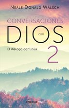 Cover art for Conversaciones con Dios: El diálogo continúa (CONVERSATIONS WITH GOD) (Spanish Edition)