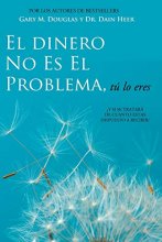 Cover art for El Dinero No Es El Problema, Tú Lo Eres - Money is Not the Problem Spanish (Spanish Edition)