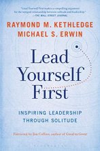 Cover art for Lead Yourself First: Inspiring Leadership Through Solitude
