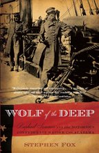 Cover art for Wolf of the Deep: Raphael Semmes and the Notorious Confederate Raider CSS Alabama (Vintage Civil War Library)