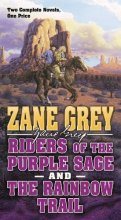 Cover art for Riders of the Purple Sage and The Rainbow Trail: Two Complete Zane Grey Novels