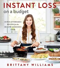Cover art for Instant Loss on a Budget: Super-Affordable Recipes for the Health-Conscious Cook