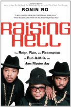 Cover art for Raising Hell: The Reign, Ruin, and Redemption of Run-D.M.C. and Jam Master Jay
