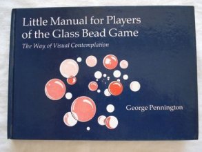 Cover art for Little Manual for Players of the Glass Bead Game: The Way of Visual Contemplation