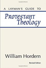 Cover art for A Layman's Guide to Protestant Theology
