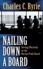 Cover art for Nailing Down a Board: Serving Effectively on the Not-for-Profit Board