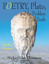 Cover art for Poetry, Plato, and the Problem of Truth: Teacher Manual, Second Edition