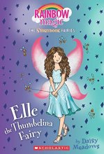 Cover art for Elle the Thumbelina Fairy (Storybook Fairies #1): A Rainbow Magic Book (1) (The Storybook Fairies)
