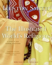 Cover art for The Illustrated World's Religions: A Guide to Our Wisdom Traditions