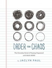 Cover art for Order from Chaos: The Everyday Grind of Staying Organized with Adult ADHD
