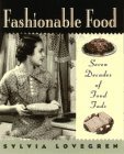 Cover art for Fashionable Food: Seven Decades of Food Fads