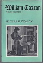 Cover art for William Caxton: The First English Editor by Richard Deacon