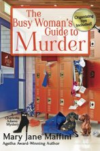 Cover art for The Busy Woman's Guide to Murder (A Charlotte Adams Professional Organizer Mystery)