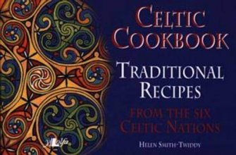 Cover art for Celtic Cookbook: Traditional Recipes From the Six Celtic Nations