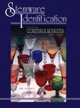 Cover art for Stemware Identification: Featuring Cordials With Values, 1920S-1960s