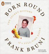 Cover art for Born Round: The Secret History of a Full-time Eater