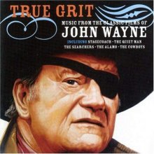 Cover art for True Grit: Music From The Classic Films Of John Wayne