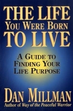 Cover art for The Life You Were Born to Live: A Guide to Finding Your Life Purpose