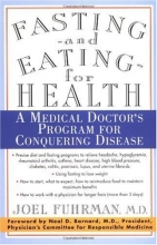 Cover art for Fasting and Eating for Health: A Medical Doctor's Program for Conquering Disease