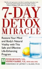Cover art for 7-Day Detox Miracle: Restore Your Mind and Body's Natural Vitality with This Safe and Effective Life- Enhancing Program