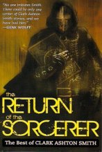 Cover art for The Return of the Sorcerer: The Best of Clark Ashton Smith