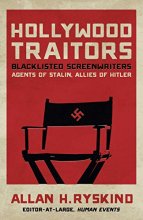 Cover art for Hollywood Traitors: Blacklisted Screenwriters - Agents of Stalin, Allies of Hitler