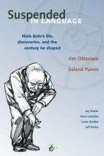 Cover art for Suspended in Language: Niels Bohr's life, discoveries, and the century he shaped