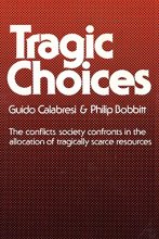 Cover art for Tragic Choices (Fels Lectures on Public Policy Analysis)