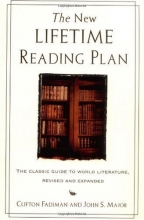 Cover art for The New Lifetime Reading Plan: The Classical Guide to World Literature, Revised and Expanded