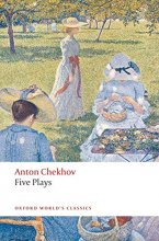 Cover art for Five Plays: Ivanov, The Seagull, Uncle Vanya, Three Sisters, and The Cherry Orchard (Oxford World's Classics)