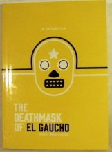 Cover art for The Deathmask of El Gaucho: A Novella