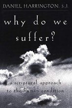 Cover art for Why Do We Suffer?: A Scriptural Approach to the Human Condition