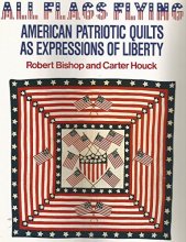 Cover art for All Flags Flying:American Patriotic Quilts as Expressions of Liberty