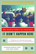 Cover art for It Didn't Happen Here: Why Socialism Failed in the United States