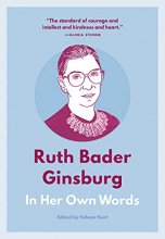Cover art for Ruth Bader Ginsburg: In Her Own Words (In Their Own Words series)