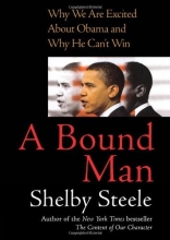 Cover art for A Bound Man: Why We Are Excited About Obama and Why He Can't Win