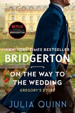 Cover art for On the Way to the Wedding: Bridgerton (Bridgertons, 8)