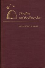 Cover art for The Hive and the Honey Bee,  A New Book on Beekeeping to Succeed the Book "Langstroth on the Hive and the Honeybee"