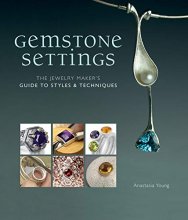 Cover art for Gemstone Settings: The Jewelry Maker's Guide to Styles & Techniques