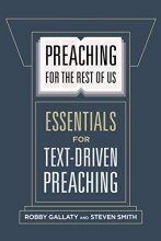 Cover art for Preaching for the Rest of Us: Essentials for Text-Driven Preaching