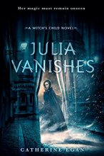 Cover art for Julia Vanishes (The Witch's Child)
