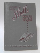 Cover art for Foreign land and fresh water shells from all parts of the world except the United States and Canada: 1400 species are illustrated, included in 262 genera
